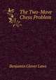 The Two-Move Chess Problem, Benjamin Glover Laws 