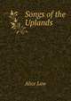 Songs of the Uplands, Alice Law 