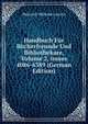 Handbuch F?r B?cherfreunde Und Bibliothekare, Volume 2, issues 4086-6389 (German Edition), Heinrich Wilhelm Lawatz 