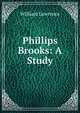 Phillips Brooks: A Study, William Lawrence 