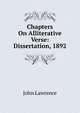 Chapters On Alliterative Verse: Dissertation, 1892, John Lawrence 