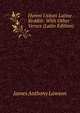 Hymni Usitati Latine Redditi: With Other Verses (Latin Edition), James Anthony Lawson 