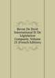 Revue De Droit International Et De Legislation Comparee, Volume 25 (French Edition), 