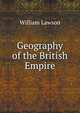 Geography of the British Empire, William Lawson 