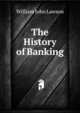 The History of Banking, William John Lawson 
