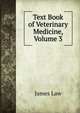 Text Book of Veterinary Medicine, Volume 3, Law, James, 1838-1921 