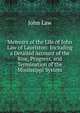 Memoirs of the Life of John Law of Lauriston: Including a Detailed Account of the Rise, Progress, and Termination of the Mississippi System, John Law 