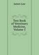 Text Book of Veterinary Medicine, Volume 5, Law, James, 1838-1921 