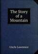 The Story of a Mountain, Uncle Lawrence 