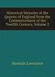 Historical Memoirs of the Queens of England from the Commencement of the Twelfth Century, Volume 2, Hannah Lawrance 