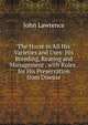The Horse in All His Varieties and Uses: His Breeding, Rearing and Management . with Rules . for His Preservation from Disease, John Lawrence 