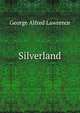 Silverland, George Alfred Lawrence 