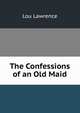 The Confessions of an Old Maid, Lou Lawrence 