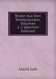 Bilder Aus Den Niederlanden, Volumes 1-2 (German Edition), Louis Lax 