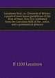 Layamons Brut; or, Chroncile of Britain; a poetical semi Saxon paraphrase of the Brut of Wace. Now first published from the Cottonian MSS in the . notes, and a grammatical glossary, fl 1200 Layamon 
