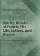Shirley Brooks of Punch: His Life, Letters, and Diaries ., George Somes Layard 
