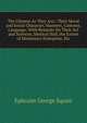 The Chinese As They Are;: Their Moral and Social Character, Manners, Customs, Language: With Remarks On Their Art and Sciences, Medical Skill, the Extent of Missionary Enterprise, Etc, Ephraim George Squier 