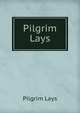 Pilgrim Lays, Pilgrim Lays 
