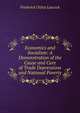 Economics and Socialism: A Demonstration of the Cause and Cure of Trade Depressions and National Poverty, Frederick Uttley Laycock 