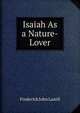 Isaiah As a Nature-Lover, Frederick John Lazell 