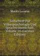 Zeitschrift Fur Volkerpsychologie Und Sprachwissenschaft, Volume 18 (German Edition), Moritz Lazarus 