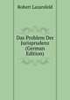 Das Problem Der Jurisprudenz (German Edition), Robert Lazarsfeld 