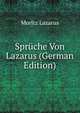 Spruche Von Lazarus (German Edition), Moritz Lazarus 