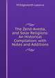 The Zend-Avesta, and Solar Religions: An Historical Compilation; with Notes and Additions, M Edgeworth Lazarus 