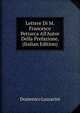 Lettere Di M. Francesco Petrarca All'Autor Della Prefazione, (Italian Edition), Domenico Lazzarini 