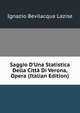 Saggio D'Una Statistica Della Citt? Di Verona, Opera (Italian Edition), Ignazio Bevilacqua Lazise 