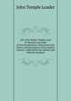 Life of Sir Robert Dudley, Earl of Warwick and Duke of Northumberland: Illustrated with letters and documents from original sources, collected by the author, and hitherto inedited, John Temple Leader 