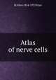 Atlas of nerve cells, M Allen 1854-1932 Starr 