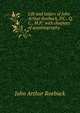 Life and letters of John Arthur Roebuck, P.C., Q.C., M.P.: with chapters of autobiography, John Arthur Roebuck 