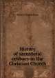 History of sacerdotal celibacy in the Christian Church, Henry Charles Lea 
