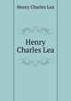 Henry Charles Lea, Henry Charles Lea 