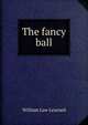 The fancy ball, William Law Learned 