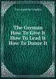 The German How To Give It How To Lead It How To Dance It, Two Amateur Leaders 