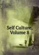 Self Culture, Volume 8, 