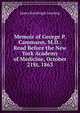 Memoir of George P. Cammann, M.D.: Read Before the New York Academy of Medicine, October 21St, 1863, James Rosebrugh Leaming 