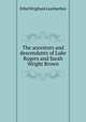 The ancestors and descendants of Luke Rogers and Sarah Wright Brown, Ethel Brigham Leatherbee 