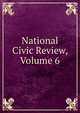 National Civic Review, Volume 6, 