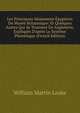 Les Principaux Monumens ?gyptiens Du Mus?e Britannique: Et Quelques Autres Qui Se Trouvent En Angleterre, Expliqu?s D'apr?s Le Syst?me Phon?tique (French Edition), William Martin Leake 