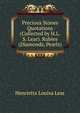 Precious Stones Quotations (Collected by H.L.S. Lear). Rubies (Diamonds, Pearls)., Henrietta Louisa Lear 