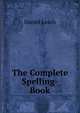 The Complete Spelling-Book, Daniel Leach 