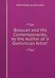 Bossuet and His Contemporaries, by the Author of 'a Dominican Artist'., Henrietta Louisa Lear 