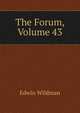 The Forum, Volume 43, Edwin Wildman 