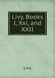 Livy, Books I, Xxi, and XXII, Livy 