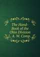The Hand-Book of the Ohio Division L. A. W. Comp. ., 