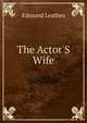 The Actor'S Wife, Edmund Leathes 