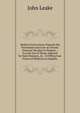 Medical Instructions Towards the Prevention and Cure of Chronic Diseases Peculiar to Women .: For the Use of Those Affected by Such Diseases, As . Or Efficacious Forms of Medicine in English,, John Leake 